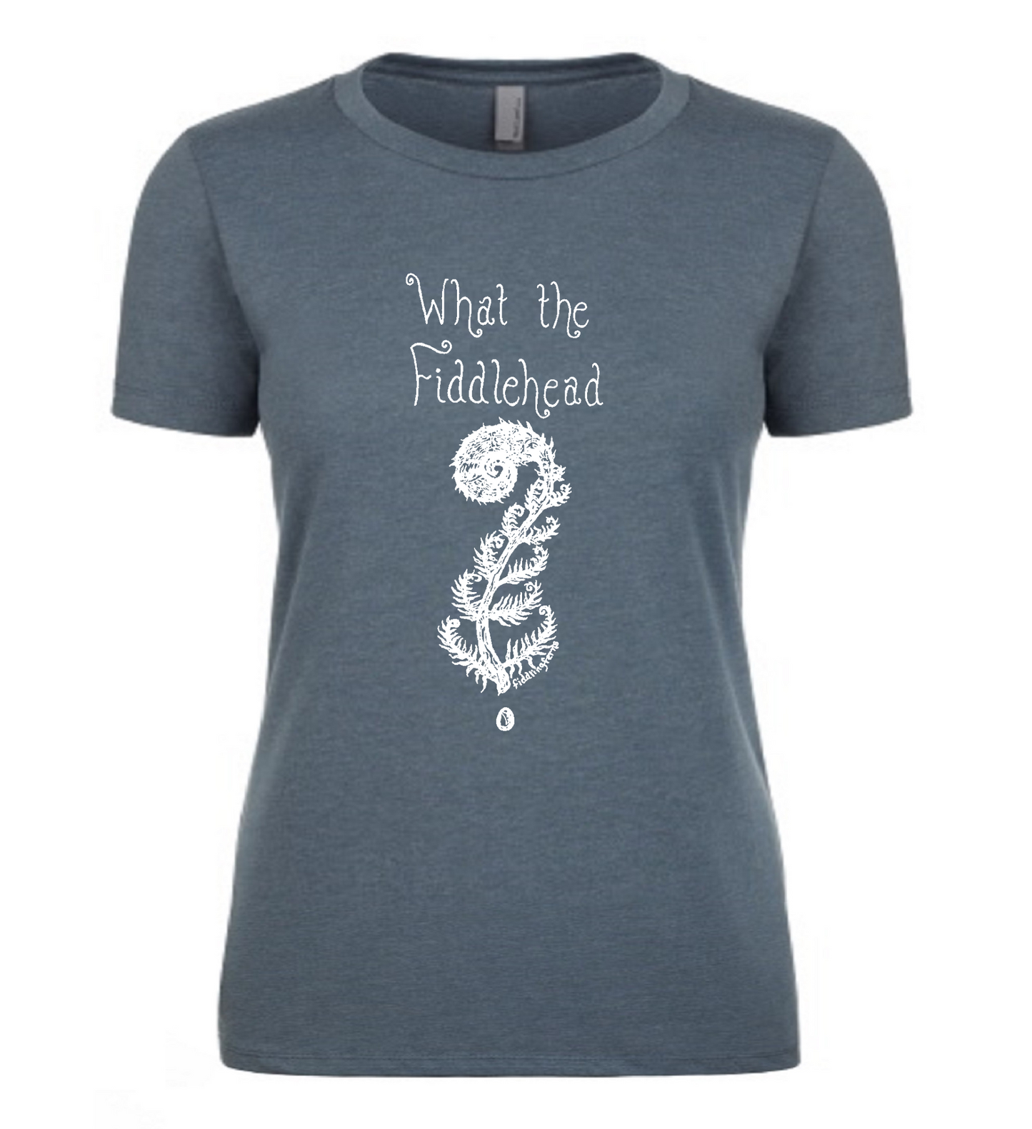 What the Fiddlehead Ladies T Shirt