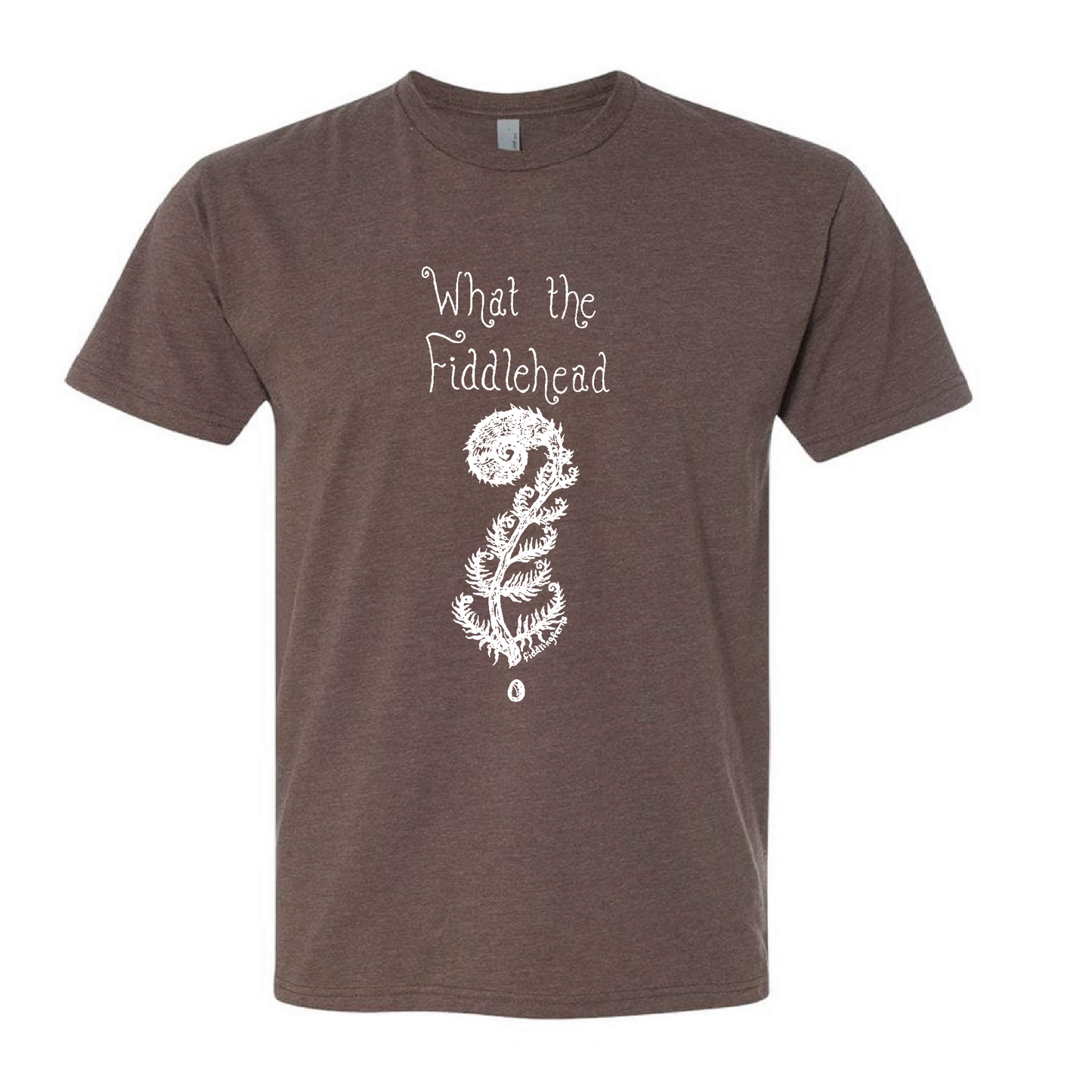 What the Fiddlehead Unisex T Shirt