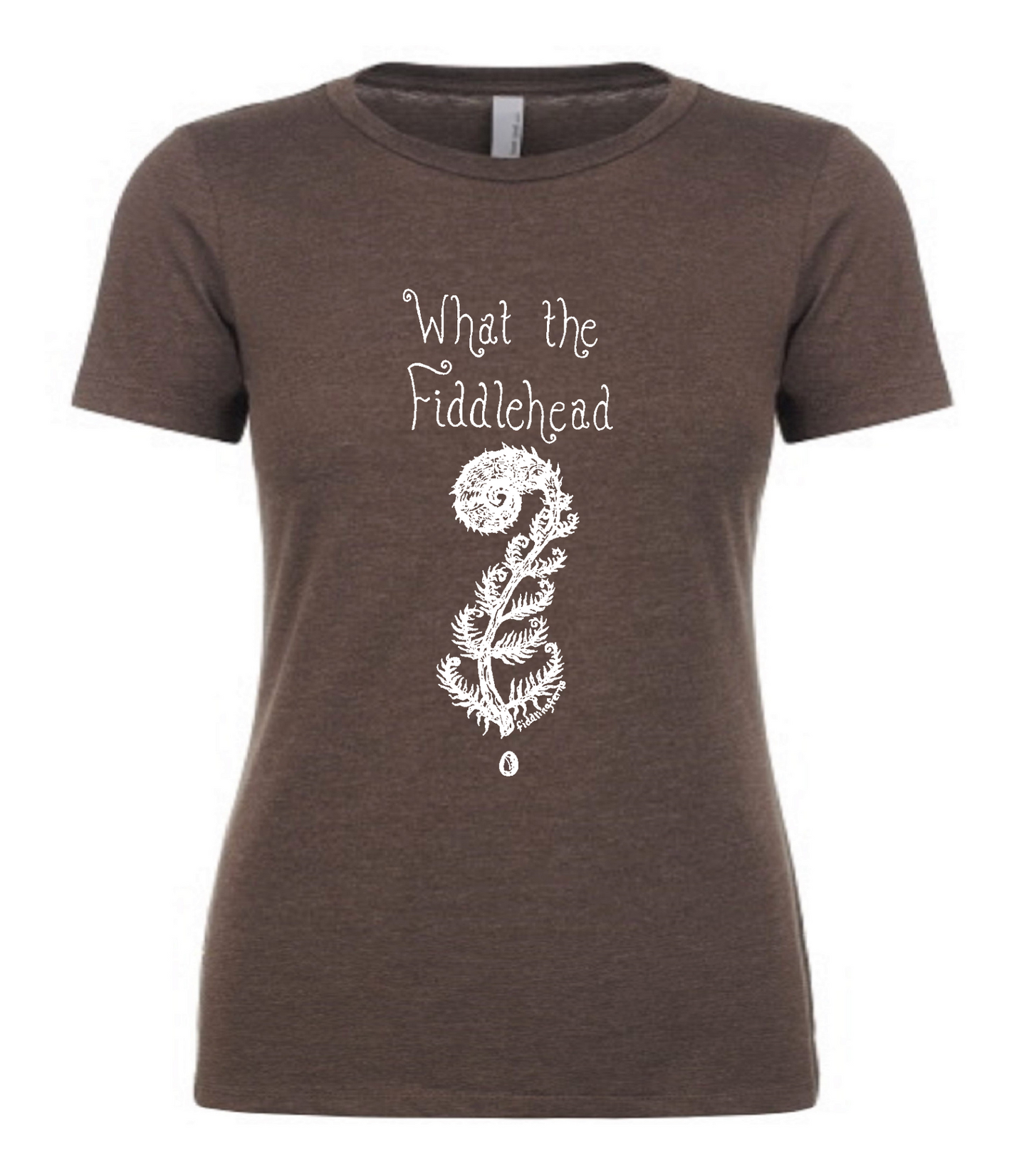 What the Fiddlehead Ladies T Shirt